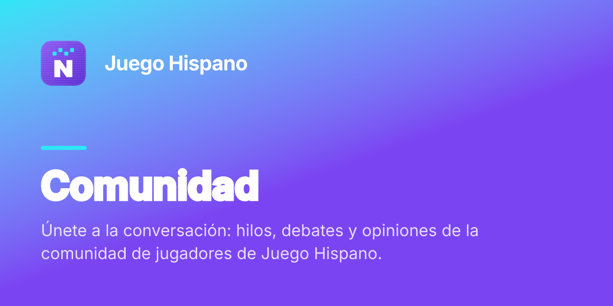 Comunidad · Juego Hispano
